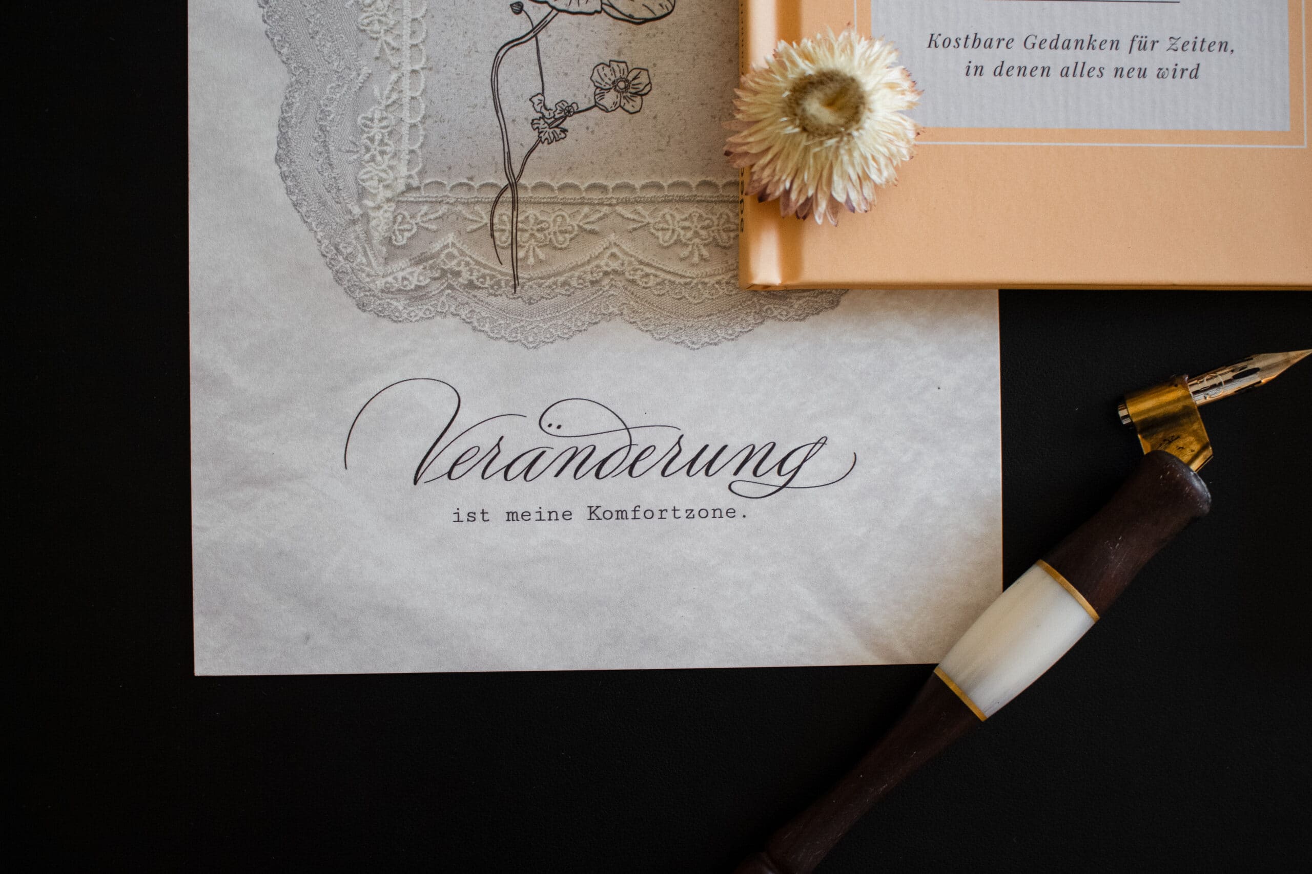 Veränderung ist meine Komfortzone Kalligrafie mit der Spitzfeder